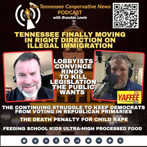Tennessee Finally Moving In Right Direction On Illegal Immigration &bull; Sneaky Lobbyists & More!