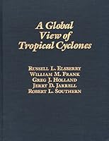 A Global View Of Tropical Cyclones B000KRGZTS Book Cover