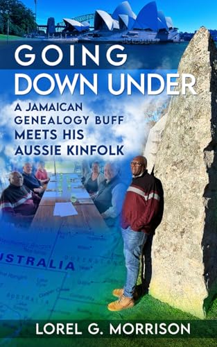 Going Down Under: A Jamaican Genealogy Buff Meets His Aussie Kinfolk