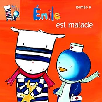 Album Emile et Lilou, Tome 3 : Emile est malade [French] Book