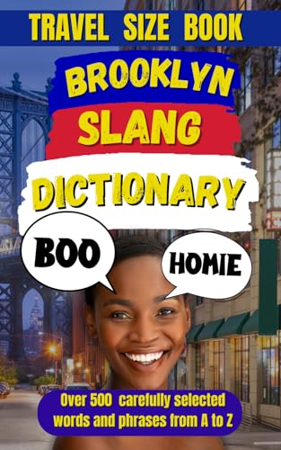 Brooklyn Slang Dictionary: The Definitive Brooklyn Slang Handbook: 26 (Slang Dictionary Around The World)