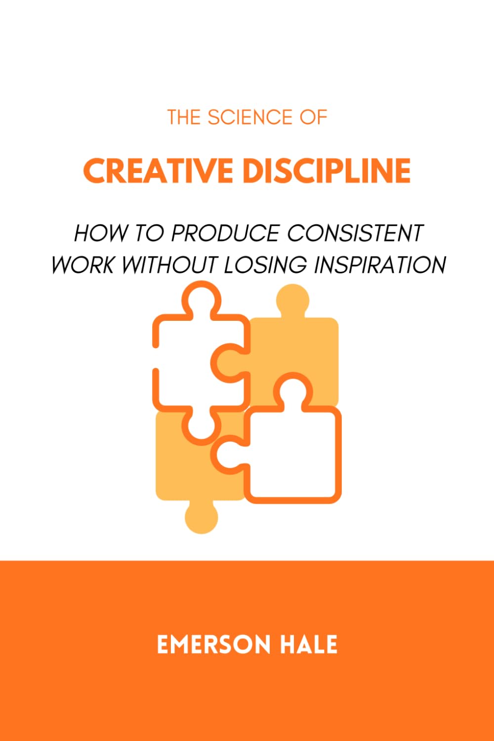 The Science of Creative Discipline: How to Produce Consistent Work Without Losing Inspiration
