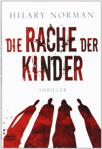Die Rache der Kinder: Thriller [German] 3404163184 Book Cover