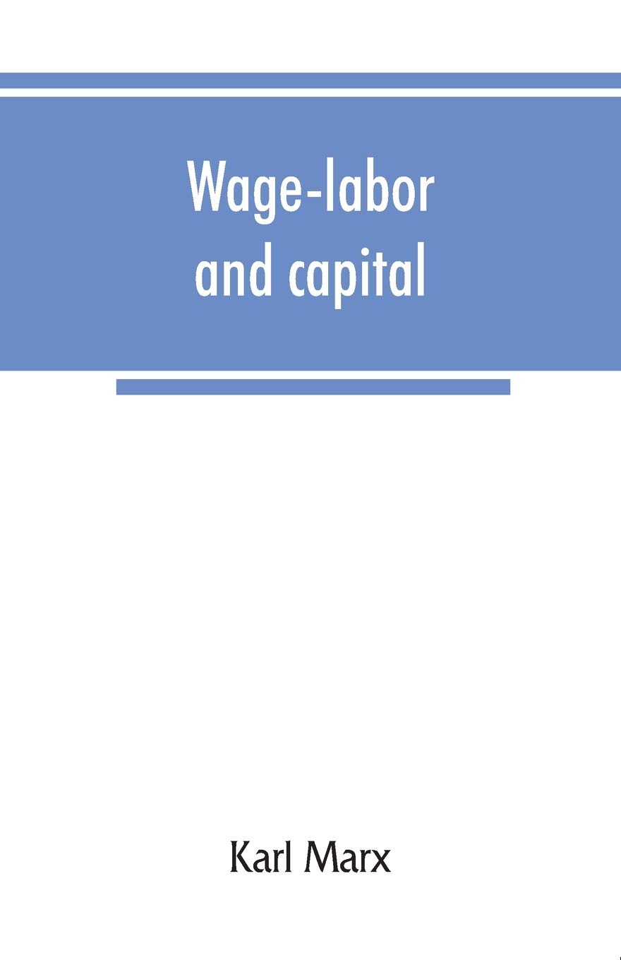 Wage-labor and capital