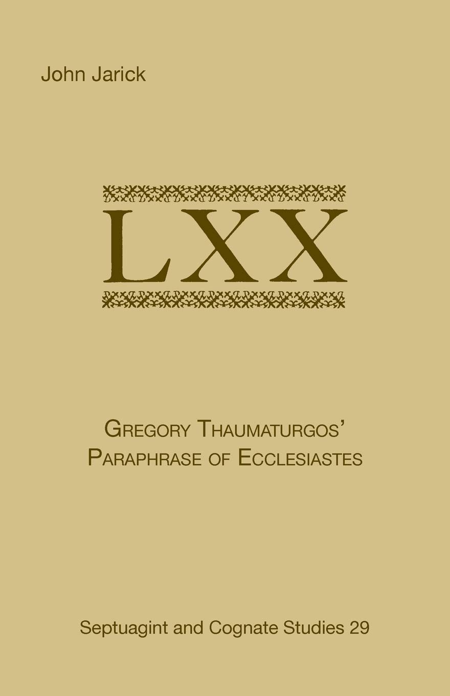 Gregory Thaumaturgo's Paraphrase of Ecclesiastes: 29 (Septuagint and Cognate Studies Series)