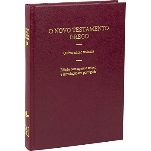 O Novo Testamento Grego - 5ª Edição: Edição Acadêmica