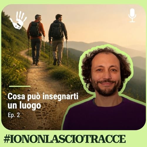 Cosa pu&ograve; insegnarti un luogo