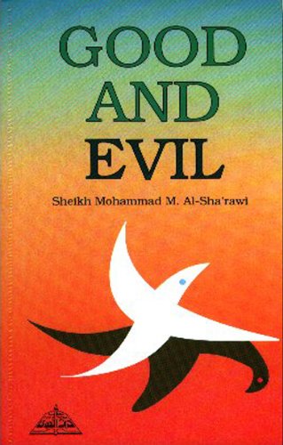 Good and Evil eBook : Al-Sha'rawi, Shaykh Muhammad, Bewley, Abdalhaqq ...