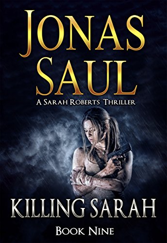 Killing Sarah (A Sarah Roberts Thriller, Book 9)