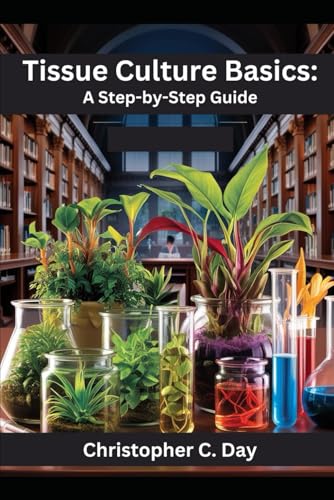Tissue Culture Basics: A Step-By-Step Guide