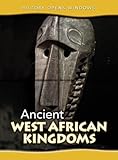 Ancient West African Kingdoms (History Opens Windows)