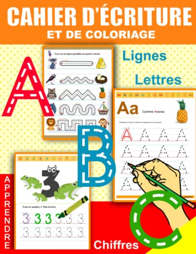 Cahier d'Ecriture et de Coloriage: Apprenons à tracer les formes, les lignes les lettres et les chiffres: cahier d'activité et de dessin pour les enfants à partire de 3 ans