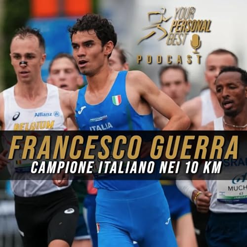 S03 E09 - Francesco Guerra - Campione Italiano nei 10 km