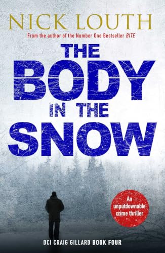 The Body in the Snow (DCI Craig Gillard Crime Thrillers)