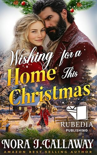 Wishing for a Home This Christmas: A Western Historical Romance Book