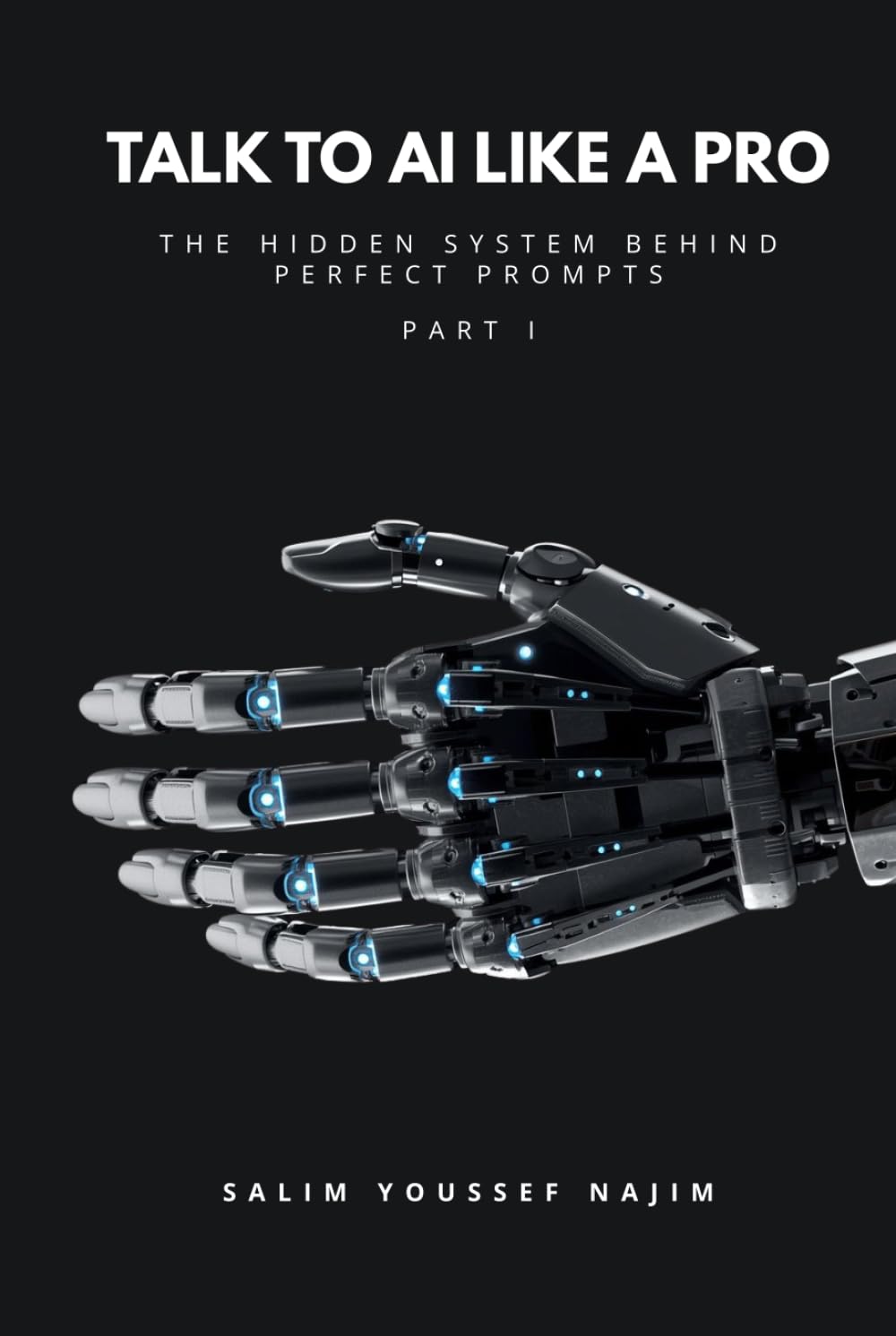 Talk to AI Like a Pro: The Hidden System Behind Perfect Prompts