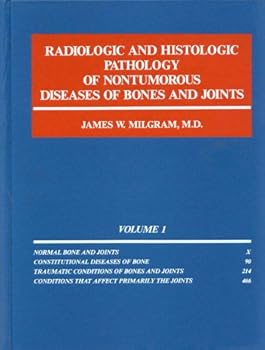 Hardcover Radiologic and Histologic Pathology of Nontumorous Diseases of Bones and Joints Book