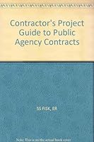 Contractor's Project Guide to Public Agency Contracts 0471888737 Book Cover
