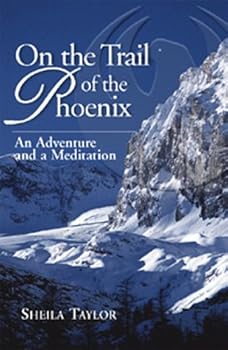Hardcover On the Trail of the Phoenix: An Adventure and a Meditation Book