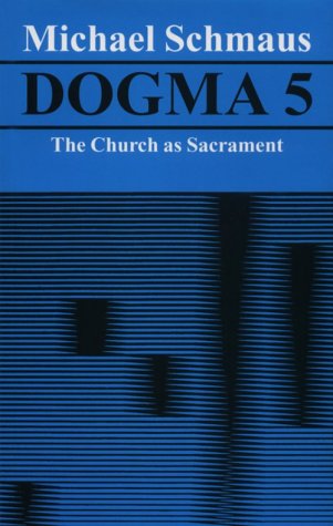 Buy The Church as Sacrament (v. 5) (Dogma) — BookShops.in