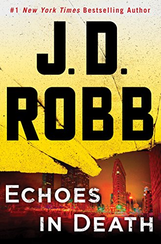 Echoes in Death: An Eve Dallas Novel