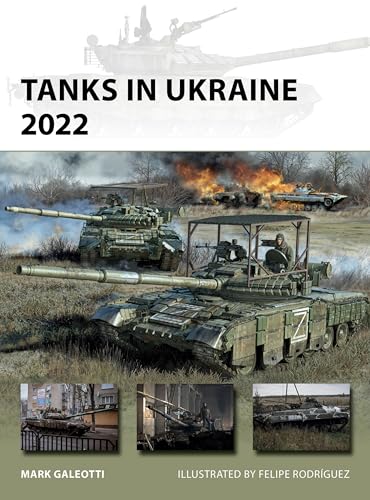Tanks in Ukraine 2022 (New Vanguard Book 341)