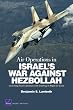 セール中のKindle本3：Air Operations in Israel's War Against Hezbollah: Learning from Lebanon and Getting It Right in Gaza (Project Air Force) (English Edition)