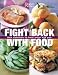 Fight Back with Food