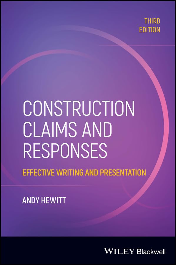 Construction Claims and Responses: Effective Writing and Presentation      3rd Edition, Kindle Edition