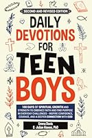 Daily Devotions For Teen Boys: 100 Days of Spiritual Growth and Strength to Embrace Faith and Find Purpose in Everyday Challenges - Inspire ... Confidence, Success and Independence) 196473746X Book Cover