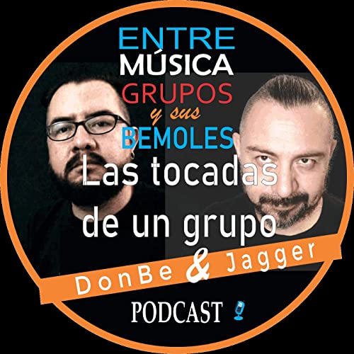 Ep 04 - Las tocadas de un grupo