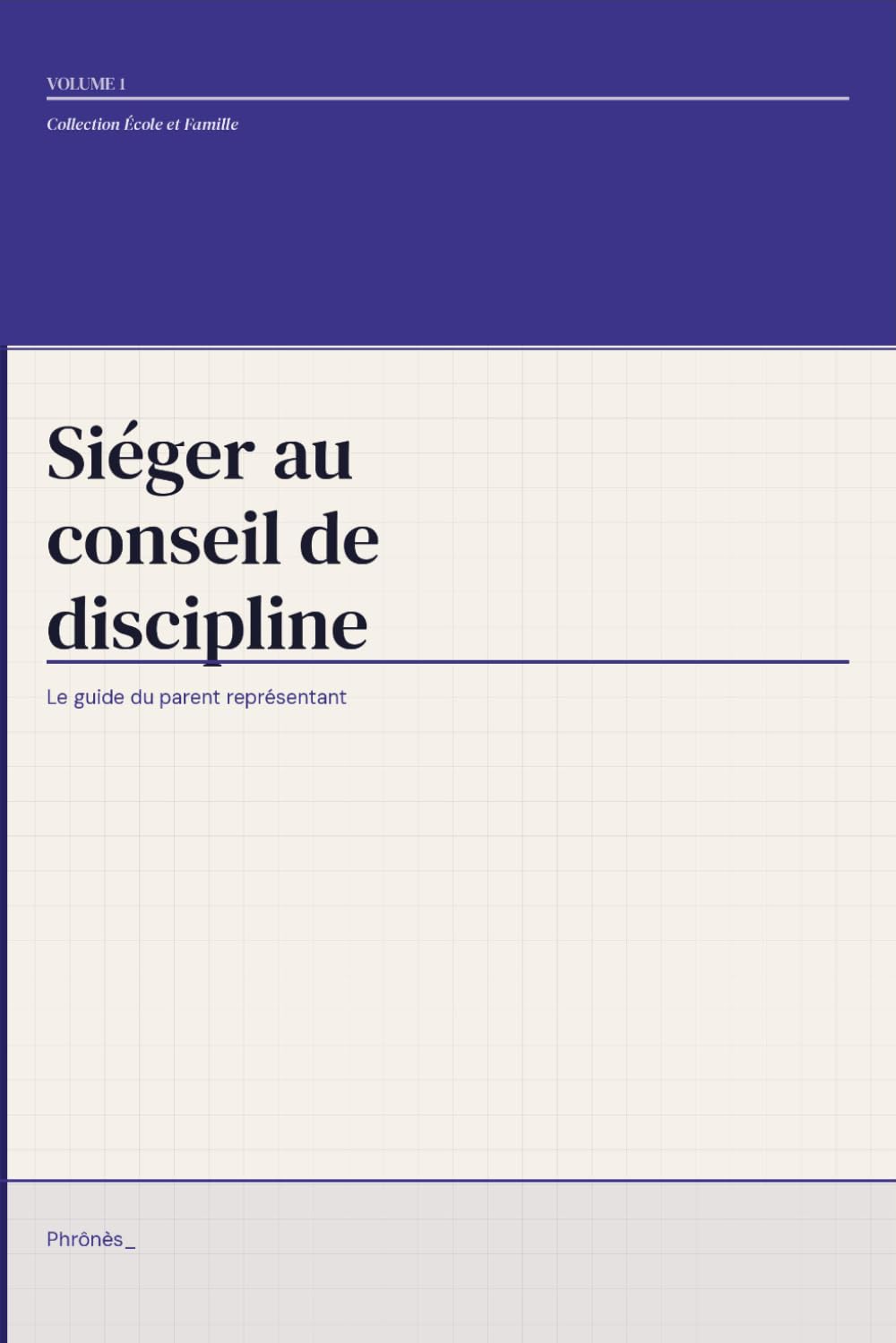 Siéger au conseil de discipline: Le guide du parent représentant
