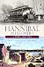 Hannibal, Missouri:: A Brief History
