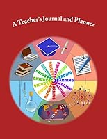 A Teacher's Journal and Planner 1516946804 Book Cover