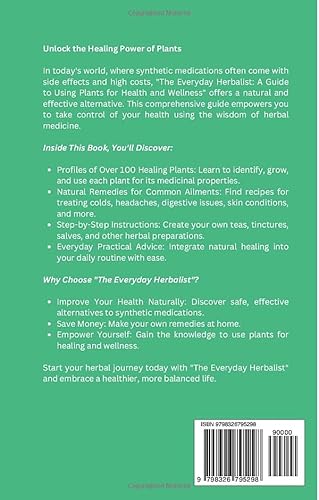 The Everyday Herbalists Handbook for beginners: A Guide to using plants for health and wellness; lea