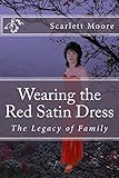 Wearing the Red Satin Dress: The Legacy of Family