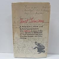 Kurt Schwitters: A Portrait from Life- With Collision a Science Fiction Opera Libretto in Banalities B0007I6RVG Book Cover