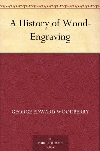 A History of Wood-Engraving