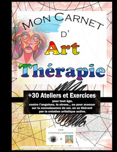 Mon Carnet d'Art-thérapie: +30 Ateliers et Exercices