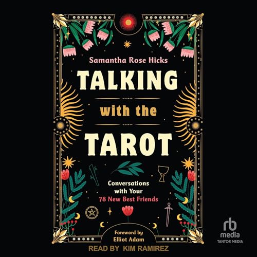 Talking with the Tarot by Samantha Rose Hicks, Elliot Adam - foreword episode artwork