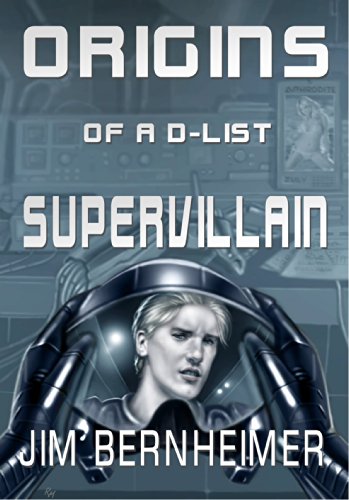 Amazon Com Origins Of A D List Supervillain Ebook Bernheimer Jim Marinetti Raffaele Bessey Janet Kindle Store
