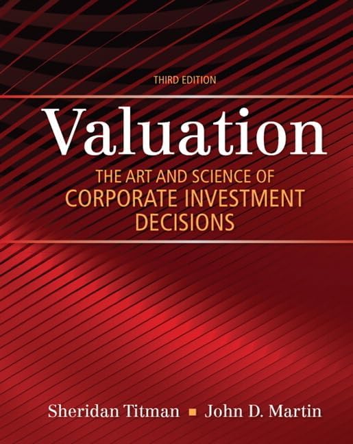 Valuation: The Art and Science of Corporate Investment Decisions (The Pearson Series in Finance)
