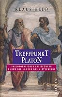 Treffpunkt Platon: Philosophischer Reiseführer durch die Länder des Mittelmeers 3150104793 Book Cover