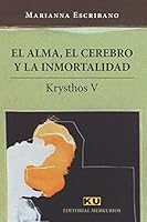 EL ALMA, EL CEREBRO Y LA INMORTALIDAD (Krysthos) 1980217653 Book Cover
