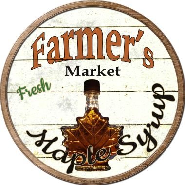 Smart Blonde Farmers Market Maple Syrup Novelty Metal Circular Sign C-803