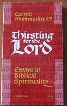 Paperback Thirsting for the Lord: Essays in Biblical Spirituality Book
