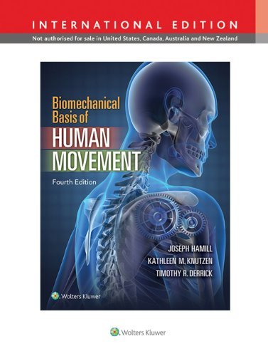 Image of Biomechanical Basis of Human Movement: Written by Joseph Hamill, 2014 Edition, (4th International edition) Publisher: Lippincott Williams and Wilkins [Hardcover]