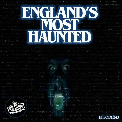 England's Most Haunted
