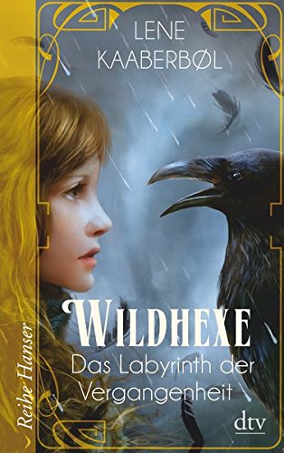 Wildhexe - Das Labyrinth der Vergangenheit (Die Wildhexe-Reihe, Band 5)