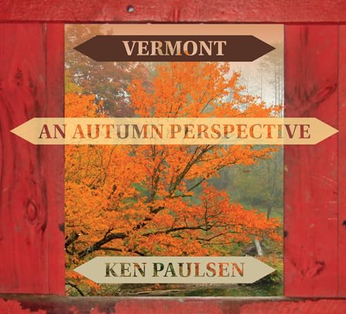 Vermont: An Autumn Perspective